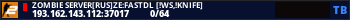 Zombie Server[RUS]ZE:FastDL [!ws,!knife]