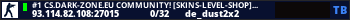 #1 CS.DARK-ZONE.EU Community! [Skins-Level-Shop] Have Fun!