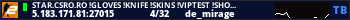 STAR.CSRO.RO !gloves !knife !skins !viptest !shop